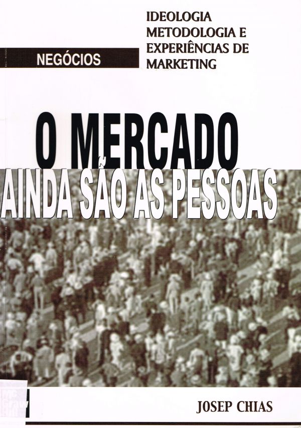 Mercado ainda são as pessoas, O